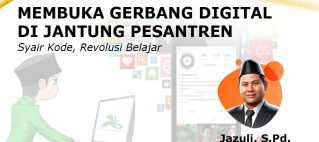 MEMBUKA GERBANG DIGITAL DI JANTUNG PESANTREN: Syair Kode, Revolusi Belajar