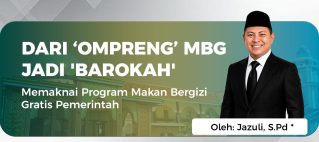 DARI ‘OMPRENG’ MBG JADI ‘BAROKAH’  Memaknai Program Makan Bergizi Gratis Pemerintah